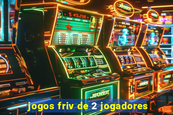 jogos friv de 2 jogadores